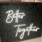 BT Better Together Neon Sign — Fern Hill Design
