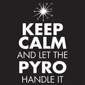 “Keep Calm – Pyro” Vinyl Sticker