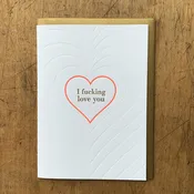 I Fucking Love You Card — Letterpress PDX