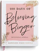 100 Days of Believing Bigger: A Devotional Journal | Marshawn Evans Daniels (Author)