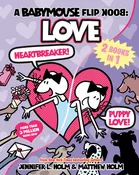 A Babymouse Flip Book: Love (Heartbreaker + Puppy Love)