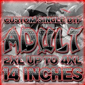 Single Adult 2XL - 4XL Transfer 14 Inches — DRAGON BACK DESIGNS DTF Transfers & More