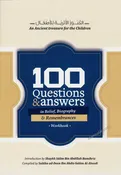 100 Questions & Answers in Belief, Biography & Remembrances - an Ancient treasure for the Children