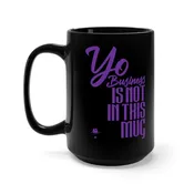 Not Yo Business Black Mug 15oz (Purple)
