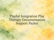 Playful Integration Play Therapy Documentation Support Packet