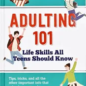 Adulting 101: Life Skills All Teens Should Know