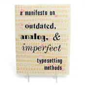 A Manifesto on Outdated Typesetting Methods Zine by Erin Moore — Minnesota Center for Book Arts