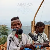 Abatwa (the Pygmy) - Why Did We Stop Growing Tall? - LP - Glitterbeat - GBLP049