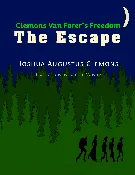 Clemons Van Forer’s Freedom – THE ESCAPE