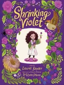 Shrinking Violet by Laurel Snyder — Friendly City Books