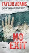Adams, Taylor - No Exit (Paperback)