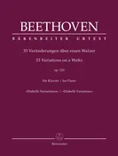 33 Variations on a Waltz for Piano op. 120 “Diabelli Variations”