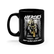 11oz Black Mug - Heroes Dont Always Wear Capes