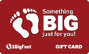 2BigFeet Digital Gift Card