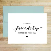 A Sweet Friendship Refreshes The Soul Greeting Card