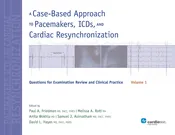 A Case-Based Approach to Pacemakers, ICDs, and Cardiac Resynchronization, Vol. 1