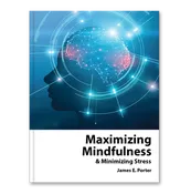 Maximizing Mindfulness