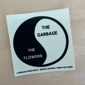 The Garbage and the Flowers Sticker