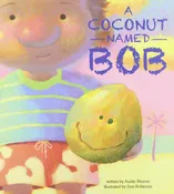A Coconut Named Bob by Austin Weaver