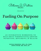 B2P's: Fueling on Purpose Workbook + Self-guided Lifestyle Program
