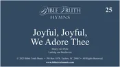 25 – Joyful, Joyful, We Adore Thee – Screen Display – DOWNLOAD