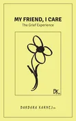 My Friend, I Care: The Grief Experience