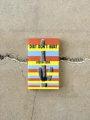'DIRT DON'T HURT' — SUN OF THE DESERT