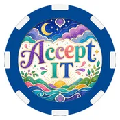 Accept It – "It Is What It Is" Clay Poker Chip