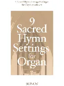 9 Sacred Hymn Settings for Organ