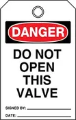 DANGER Do Not Open Valve