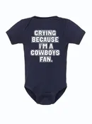 Crying Because I'm A Cowboys Fan Baby Onesie