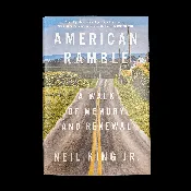 American Ramble: A Walk of Memory and Renewal