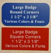 1 1/2" x 3 1/8" Large Laser Engraved Badge - Choice of Font