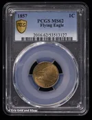 1857 1c Flying Egle Cent PCGS MS 62 | Uncirculated