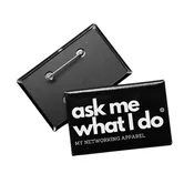 Ask Me What I Do® Button