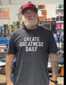 Create Greatness Daily Tee