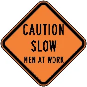 Caution Slow Men At Work Reflective Sign