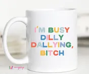 11oz Dilly Dally B