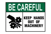 Be Careful Keep Hands Out Of Machinery Caution Sign
