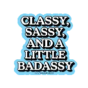 Classy Sassy Badassy Vinyl