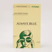 ALWAYS BLUE by John Dermot Woods