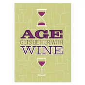 Age better with Wine - Greeting Card