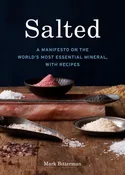 Salted: A Manifesto on the World's Most Essential Mineral with Recipes - Case Pack of 10