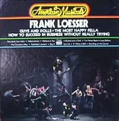 American Musicals: Guys And Dolls / The Most Happy Fella / How To Succeed In Business Without Really Trying