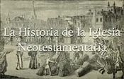 1.5 La Historia de la Iglesia Neotestamentaria – 1º Año