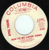 April Young – Run To My Lovin’ Arms / You’re The One