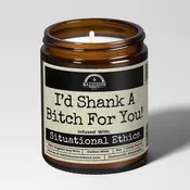 I'd Shank A Bitch For You - "Situational Ethics"