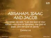 ABRAHAM, ISAAC AND JACOB