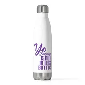 Not Yo Business 20oz Insulated Bottle (Purple)