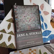 Jane A. Stickle: Her Life & Her Quilt